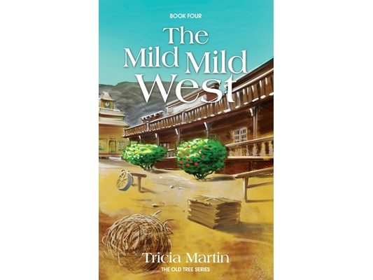 The Mild, Mild West: The Old Tree Series