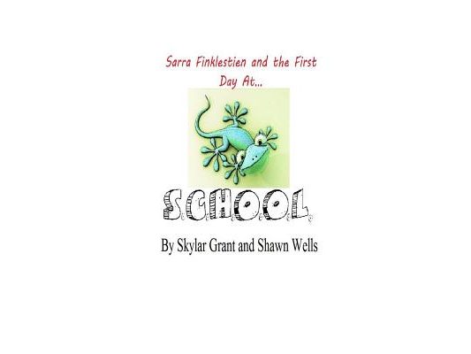 Sarra Finklestien and the First Day at S.C.H.O.O.L.