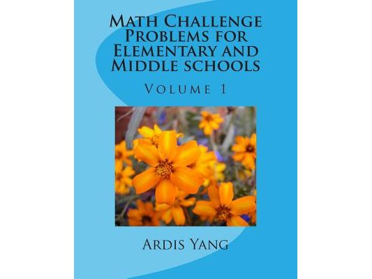 Math Challenge Problems for Elementary and Middle schools