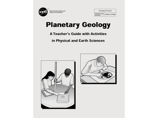 Planetary Geology: A Teacher's Guide With Activities in Physical and Earth Sciences