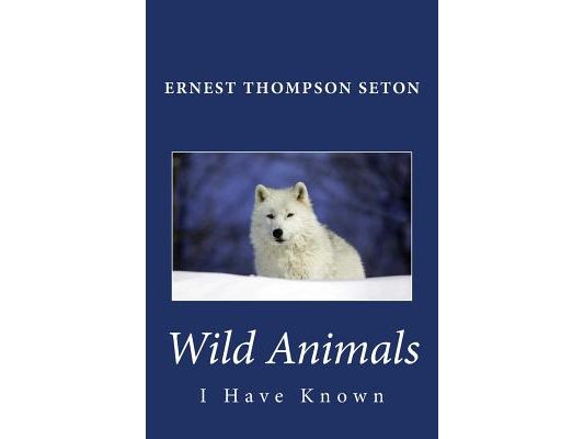 Wild Animals I Have Known