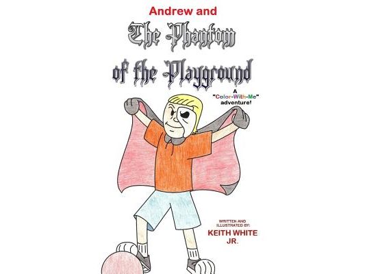 Andrew and The Phantom of the Playground: A Color-With-Me Adventure