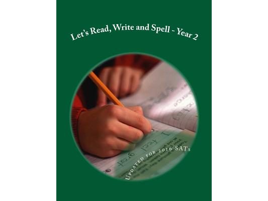 Let's Read, Write and Spell -Year 2: For readers aged 6 and 7