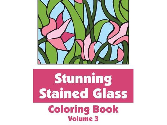 Stunning Stained Glass Coloring Book (Volume 3)