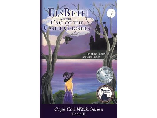 ElsBeth and the Call of the Castle Ghosties: Book III in the Cape Cod Witch Series
