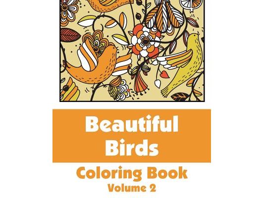 Beautiful Birds Coloring Book (Volume 2)