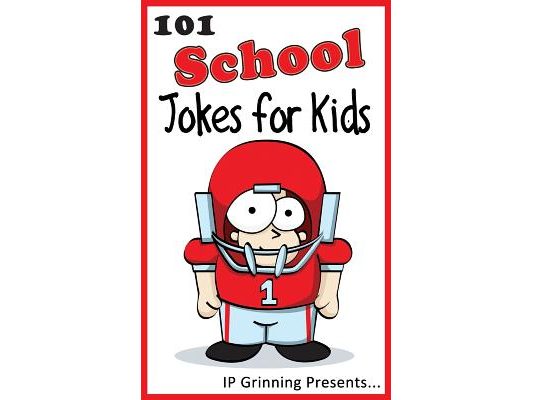101 School Jokes for Kids: Joke Books for Kids
