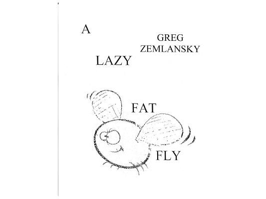 A Lazy Fat fly