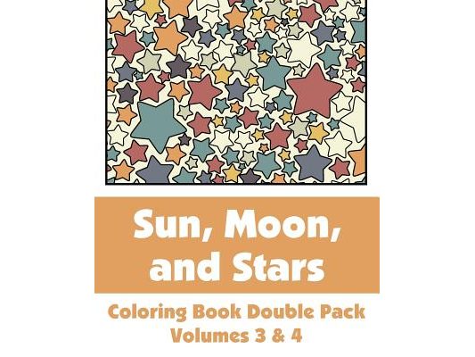 Sun, Moon, and Stars Coloring Book Double Pack (Volumes 3 & 4)
