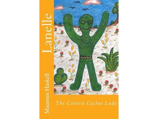 Lanelle the Coolest Cactus Lady
