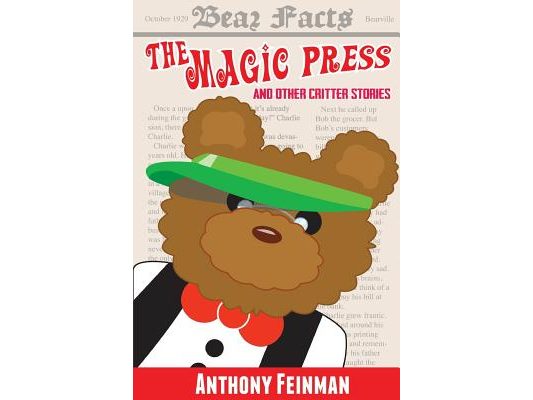 The Magic Press: And Other Critter Stories
