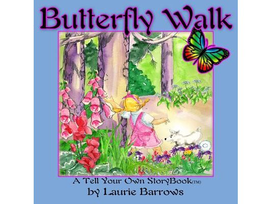 Butterfly Walk: A Tell Your Own StoryBook