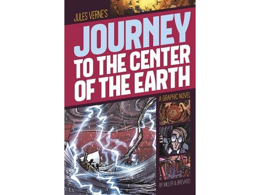 Journey to the Center of the Earth: A Graphic Novel