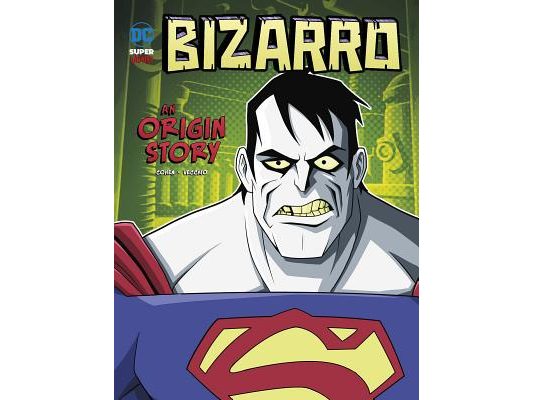 Bizarro: An Origin Story