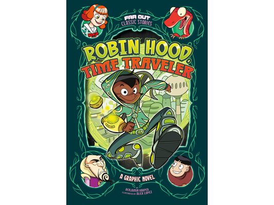 Robin Hood, Time Traveler: A Graphic Novel