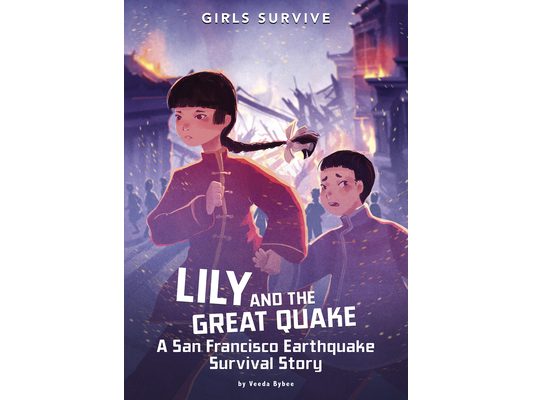 Lily and the Great Quake: A San Francisco Earthquake Survival Story