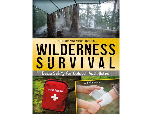 Wilderness Survival: Basic Safety for Outdoor Adventures