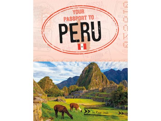 Your Passport to Peru