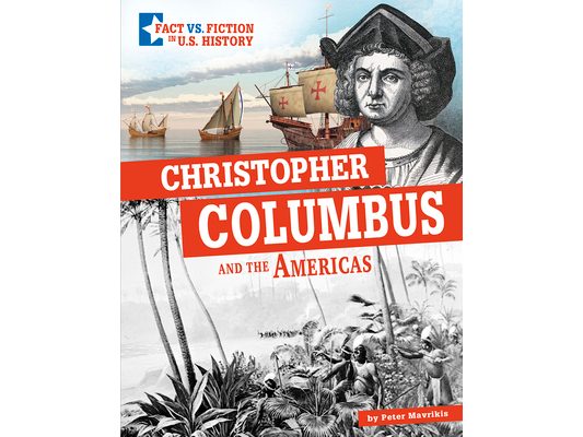 Christopher Columbus and the Americas: Separating Fact from Fiction