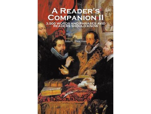 A Reader's Companion II: 3,500 Words and Phrases Avid Readers Should Know