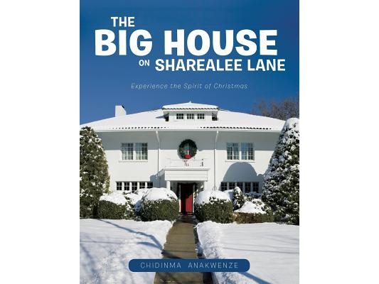 The Big House on Sharealee Lane: Experience the Spirit of Christmas