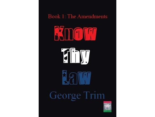 Know Thy Law: Book 1: The Amendments