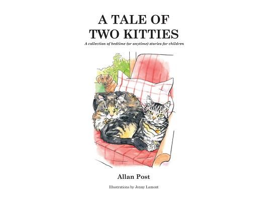 A Tale of Two Kitties: A collection of bedtime (or anytime) stories for children