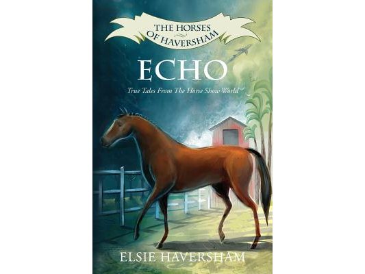 Echo: True Tales From The Horse Show World