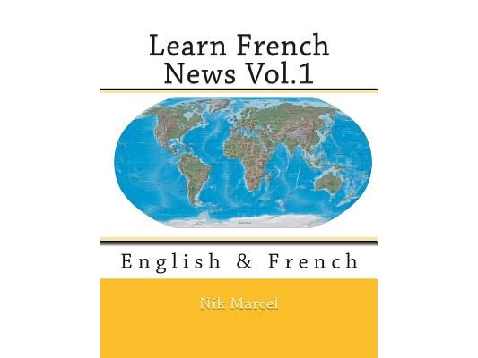 Learn French News Vol.1: English & French