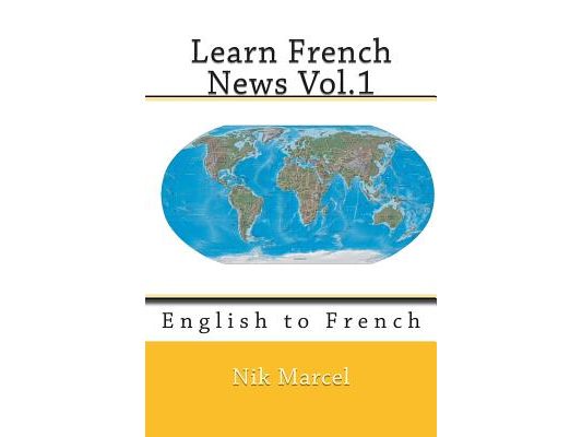Learn French News Vol.1: English to French