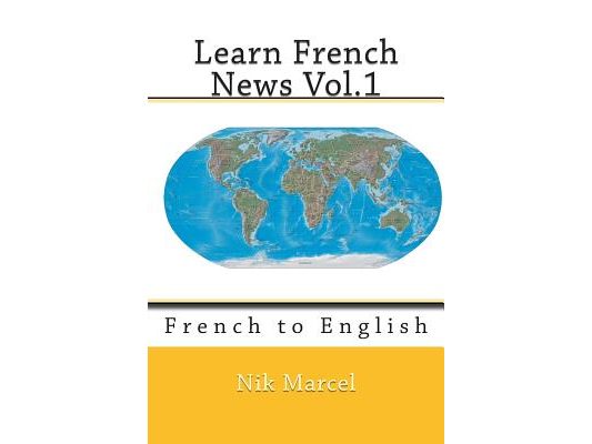 Learn French News Vol.1: French to English