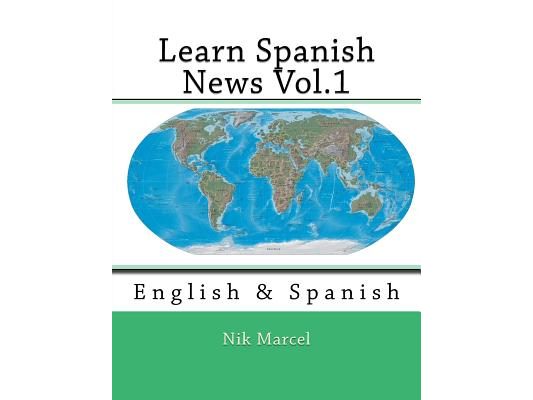 Learn Spanish News Vol.1: English & Spanish