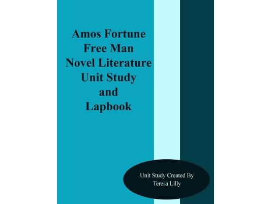 Amos Fortune Free Man Novel Literature Unit Study and Lapbook