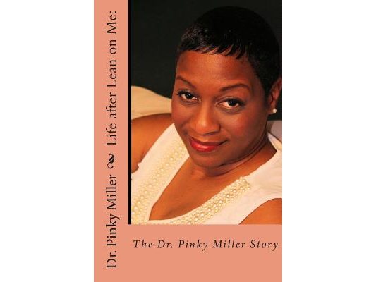 Life after Lean on Me - The Dr. Pinky Miller Story