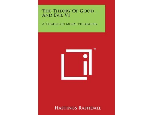 The Theory Of Good And Evil V1: A Treatise On Moral Philosophy