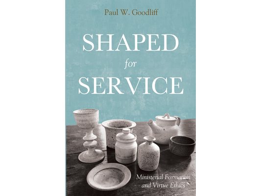 Shaped for Service: Ministerial Formation and Virtue Ethics