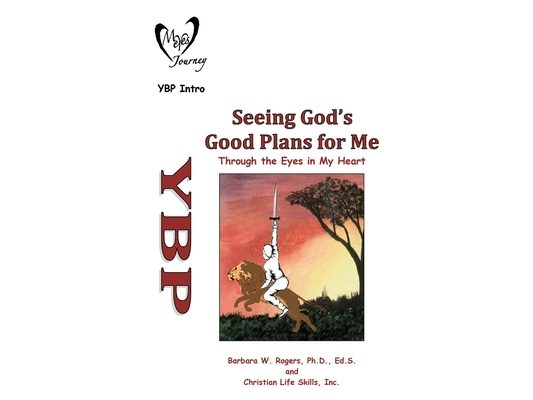 Seeing God's Good Plans for Me: Through the Eyes in My Heart