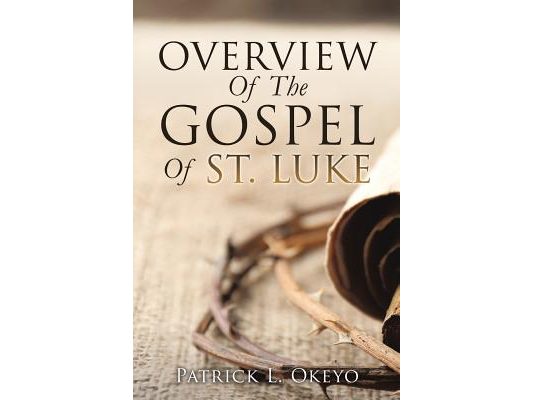Overview Of The Gospel Of St. Luke