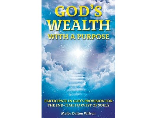 God's WEALTH With A Purpose