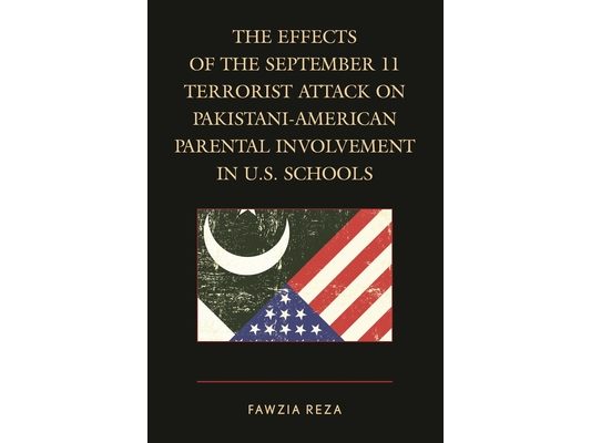 Effects of the September 11 Terrorist Attack on Pakistani-American Parental Involvement in U.S. Schools
