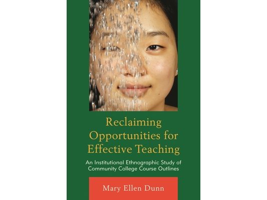 Reclaiming Opportunities for Effective Teaching: An Institutional Ethnographic Study of Community College Course Outlines