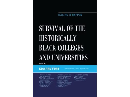 Survival of the Historically Black Colleges and Universities: Making it Happen