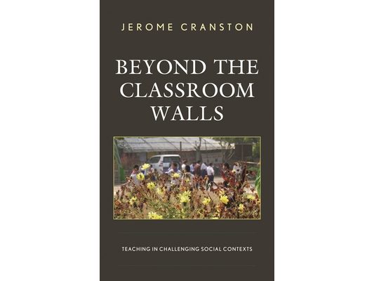 Beyond the Classroom Walls: Teaching in Challenging Social Contexts