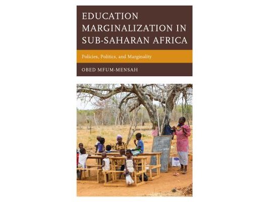 Education Marginalization in Sub-Saharan Africa: Policies, Politics, and Marginality