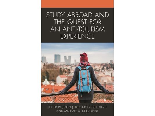 Study Abroad and the Quest for an Anti-Tourism Experience