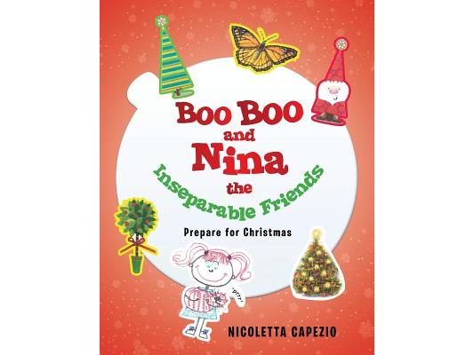 Boo Boo and Nina the Inseparable Friends: Prepare for Christmas