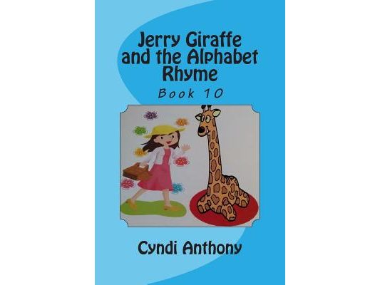 Jerry Giraffe and the Alphabet Rhyme: Jerry Giraffe Series Book 10