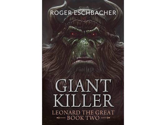 Giantkiller: Leonard the Great, Book Two