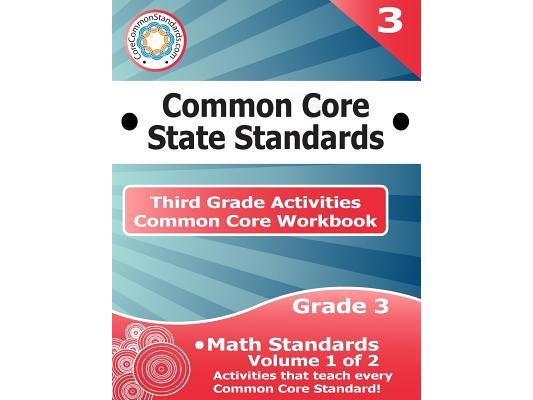 Third Grade Common Core Workbook: Math Activities: Volume 1 of 2