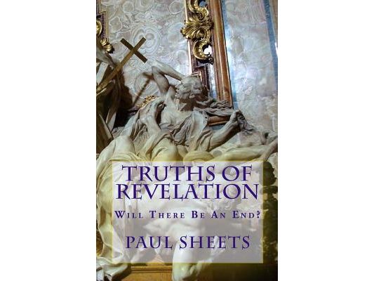Truths of Revelation: Will There Be An End?